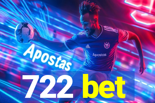 722 bet